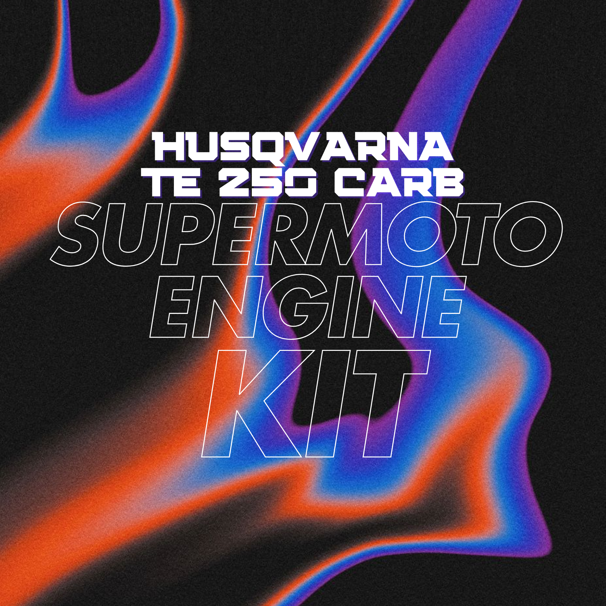 Husqvarna TE 250 CARB - Supermoto Engine Kit